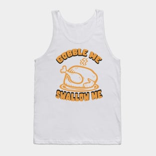 Gobble Me Swallow Me Tank Top